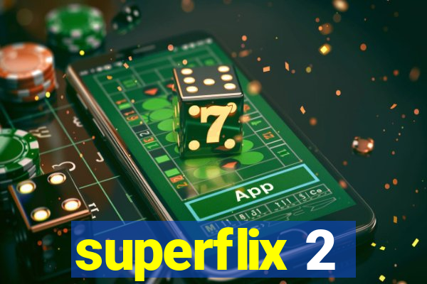 superflix 2